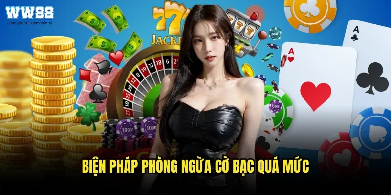 Biện Pháp Phòng Ngừa Cờ Bạc Quá Mức