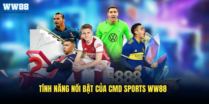 Tính Năng Nổi Bật Của CMD Sports