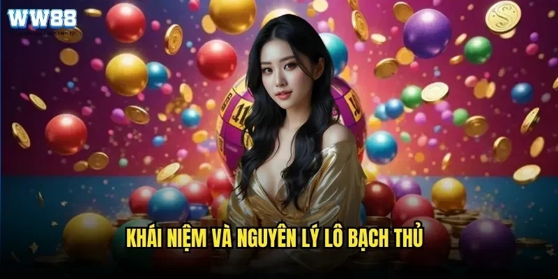 Khái Niệm Và Nguyên Lý Lô Bạch Thủ