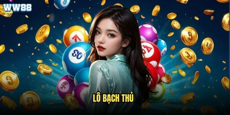 Lô Bạch Thủ WW88 - Phương Pháp Đánh Lô Đề Hiệu Quả Nhất Hiện Nay